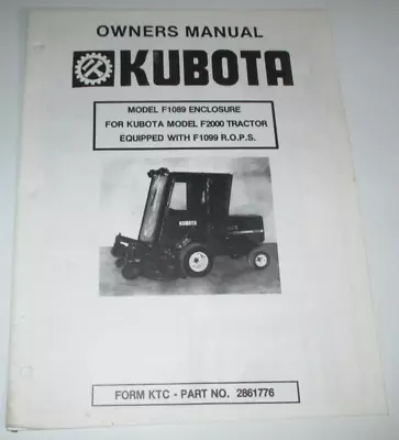 Buy Kubota F1089 Cab Enclosure Operators Owners Manual (fits F2000 Tractor / Mower) • 14.24$