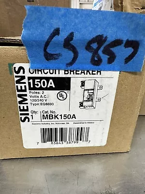 Buy *NEW* SIEMENS MBK150A Circuit Breaker 150A 2 Poles 120/240V EQ8693 • 85$