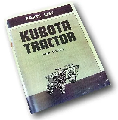 Buy Kubota B6000 Tractor Parts Manual Catalog List Exploded Views Schematic Book • 15.95$