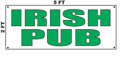 Buy IRISH PUB Banner Sign 2x5 For Restaurant Bar Food Truck Or Trailer • 19.76$