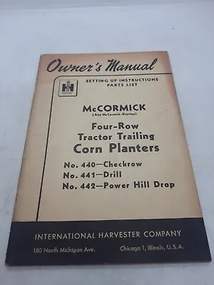 Buy IH McCormick 440 441 442 4-Row Tractor Trailing Corn Planters Owner's Manual • 12.95$