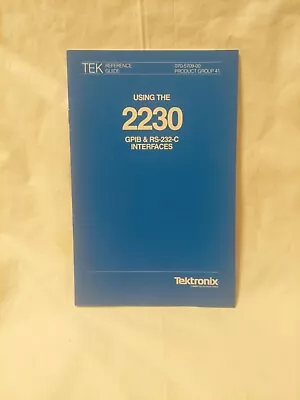 Buy E3 Tektronix TEK Reference Guide For Using The 2230 GPIB And RS-232-C Interfaces • 12$