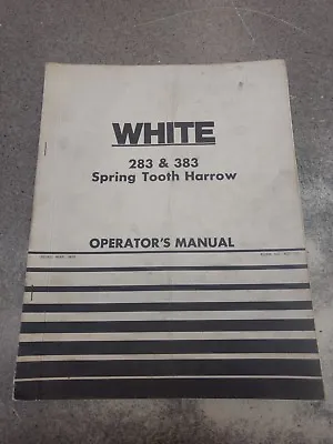 Buy White 283 & 383 Spring Tooth Harrow Operator's Manual W437121 • 17$