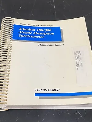 Buy Perkin Elmer Atomic Absorption Spectroscopy AAnalyst 100/300 - Guide / Manual • 24.99$