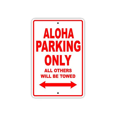Buy Aloha Parking Only Boat Ship Yacht Art Notice Decor Novelty Aluminum Metal Sign • 24.99$