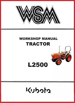 Buy Workshop Overhaul Repair + Fully Indexed Parts Manual Fits Kubota L2500 Tractor • 13.91$