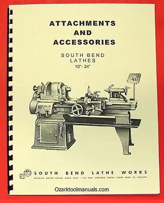 Buy SOUTH BEND 10  13  14.5  16  & 16/24  Metal Lathe ACCESSORIES Parts Manual 0676 • 35$