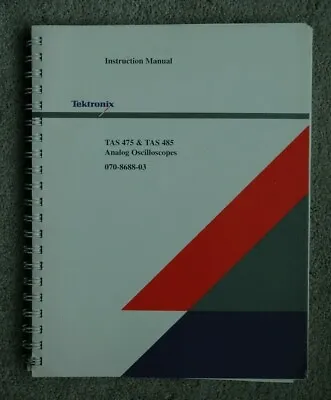 Buy Tektronix TAS 475 & TA S 485 Analog Oscilloscope Manual Part # 070-8688-03 • 45.99$