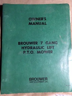 Buy Brouwer 7 Gang Hydraulic Lift PTO Mower Owner Operator's & Parts Manual 80-1051 • 10$