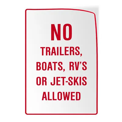 Buy Vertical Vinyl Stickers No Trailers, Boats, Rv's Or Jet Skis Allowed Activity • 14.99$