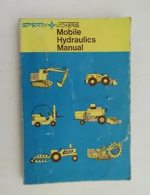 Buy Sperry Vickers Mobile Hydraulics Manual M-2990 First Edition 1967 11th PRT 1978 • 10.92$