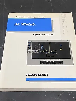 Buy Perkin Elmer Atomic Absorption Spectroscopy AA Winlab - Software Guide / Manual • 24.99$