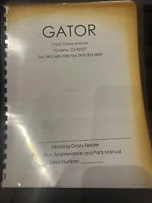 Buy Gator Vibrating Grizzly Feeder Operation, Maintenance And Parts Manual • 39$