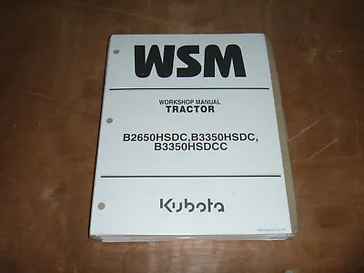 Buy Kubota B2650HSDC B3350HSDC B3350HSDCC Tractor Shop Service Repair Manual • 72.94$