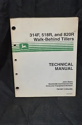 Buy TM1687 JOHN DEERE Technical Service Shop Manual 314F 518R 820R  Walk Roto Tiller • 27.99$