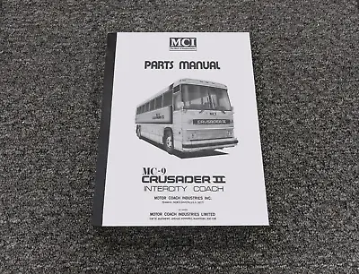Buy 1979 MCI MC-9 MC-9A MC-9B Crusader II Coach Bus Parts Catalog & Service Manual • 536.40$