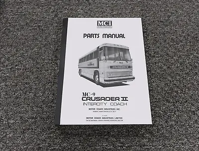 Buy 1990 MCI MC-9 MC-9A MC-9B Crusader II Coach Bus Parts Catalog & Service Manual • 536.40$