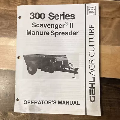 Buy Gehl OPERATOR'S Manual 300 Series Scavenger II Manure Spreader 907073@B7 • 31.20$