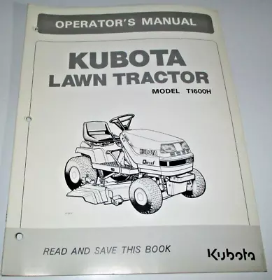 Buy Kubota T1600H Lawn Garden Tractor Operators Owners Maintenance Manual ORIGINAL! • 29.99$