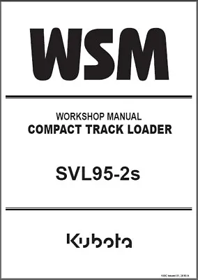 Buy Kubota SVL95-2s Compact Track Loader WSM Service Repair Workshop Manual CD • 14.81$