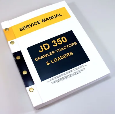 Buy Service Manual For John Deere 350 Jd350 Crawler Tractor Dozer Loader Technical • 69.97$