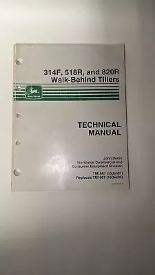 Buy John Deere 314F, 518R And 820R Walk-Behind Tillers Technical Manual  TM1687  GC • 18$