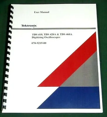 Buy Tektronix TDS 410, 420A, 460A User Manual: Comb Bound & Protective Covers • 36.50$