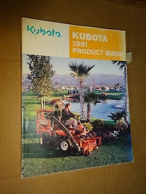 Buy 1991 Kubota Product Guide Tractors, Lawn Mowers, Attachments, Etc. • 14$