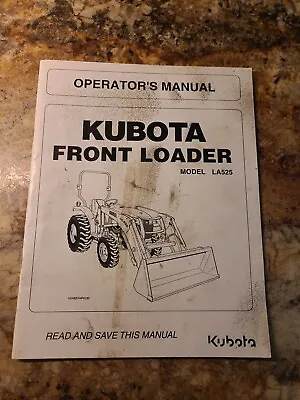 Buy Kubota Front Loader Owner ~ Operator's Manual ~ LA525 • 15$
