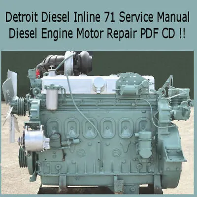 Buy Detroit Diesel, Inline 71, Series 71, Service Manual Engine Motor Repair PDF CD  • 9.97$