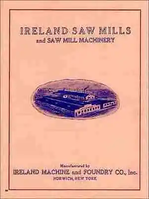 Buy Ireland Saw Mills, And Saw Mill Machinery 1920s Catalog - Reprint • 13.98$