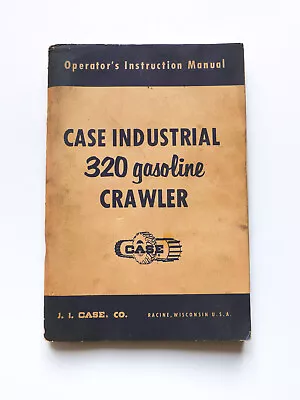 Buy Case 320 Bulldozer Crawler Operator’s Tractor Manual Racine WI • 14.95$