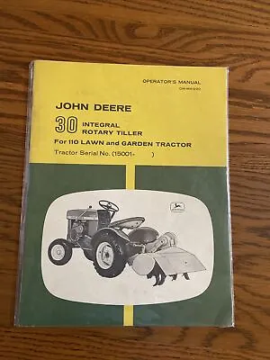 Buy John Deere 30 INTEGRAL ROTARY TILLER 110 LAWN & GARDEN TRACTOR Operators Manual • 59.95$