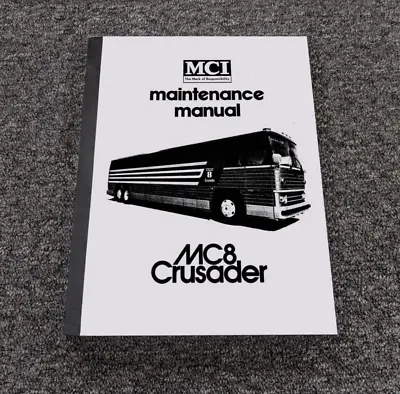 Buy 1973-1975 MCI MC8 Crusader Motor Coach Bus Maintenance Manual 1974 • 419.30$